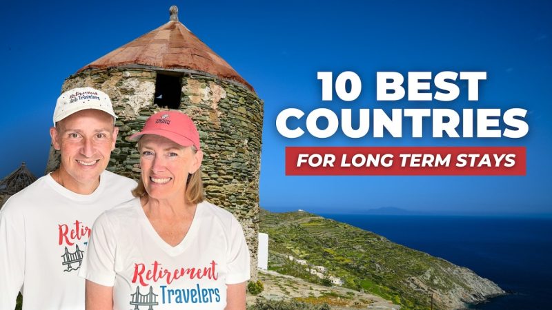 10 Best Countries to Visit for Long Term Stays or Slow Travel