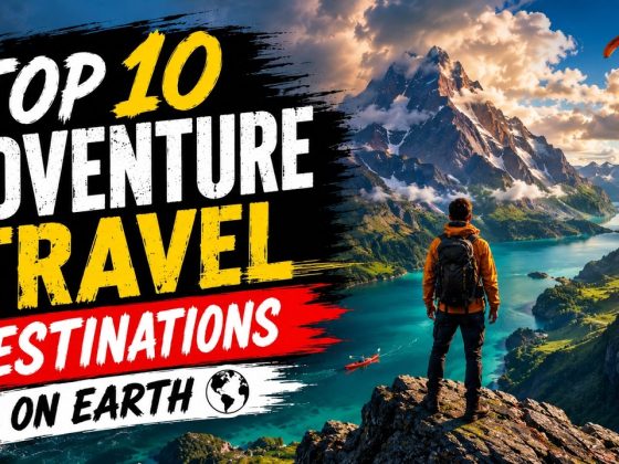 Top 10 Adventure Travel Destinations on Earth | 4K Travel Documentary